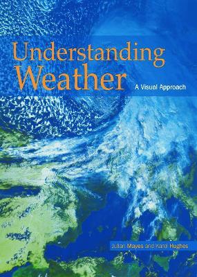 Understanding Weather - Karel Karel Hughes,Julian Mayes - cover