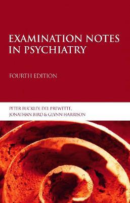 Examination Notes in Psychiatry - Peter Buckley,Del Prewette,Jonathan Byrd - cover