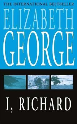 I, Richard - Elizabeth George - cover