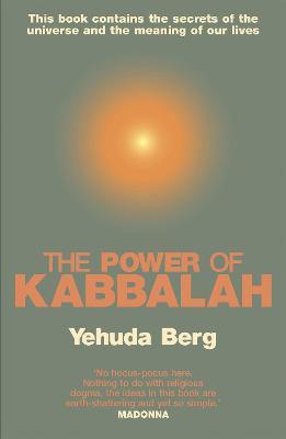 The Power Of Kabbalah: This book contains the secrets of the universe and the meaning of our lives - Yehuda Berg - cover