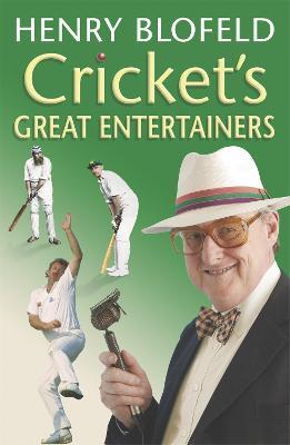 Cricket's Great Entertainers - Henry Blofeld - cover