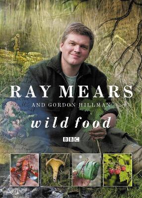 Wild Food - Ray Mears,Gordon Hillman - cover