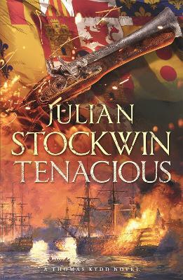 Tenacious: Thomas Kydd 6 - Julian Stockwin - cover
