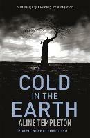 Cold in the Earth: DI Marjory Fleming Book 1 - Aline Templeton - cover