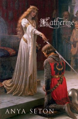 Katherine: The classic historical romance - Anya Seton - cover