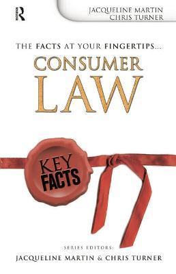 Key Facts: Consumer Law - Jacqueline Martin,Chris Turner - cover