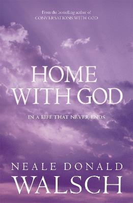 Home with God - Neale Donald Walsch - cover