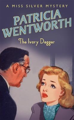 The Ivory Dagger - Patricia Wentworth - cover