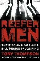 Reefer Men: The Rise and Fall of a Billionaire Drug Ring - Tony Thompson - cover