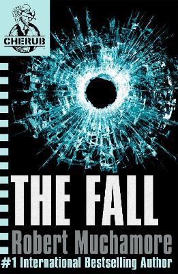 CHERUB: The Fall: Book 7 - Robert Muchamore - cover