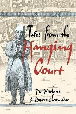 Tales from the Hanging Court - Tim Hitchcock,Bob Shoemaker - cover