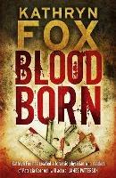 Blood Born - Kathryn Fox - cover