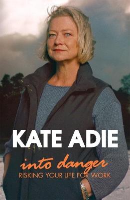 Into Danger - Kate Adie - cover