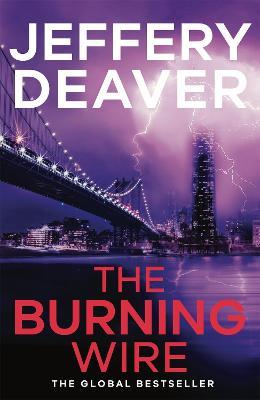 The Burning Wire: Lincoln Rhyme Book 9 - Jeffery Deaver - cover
