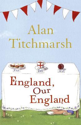 England, Our England - Alan Titchmarsh - cover