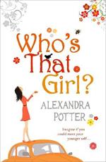 Who's That Girl?: A funny and enchanting romcom from the author of CONFESSIONS OF A FORTY-SOMETHING F##K UP!