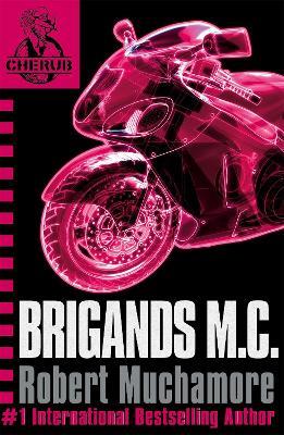 CHERUB: Brigands M.C.: Book 11 - Robert Muchamore - cover