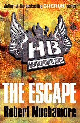 Henderson's Boys: The Escape: Book 1 - Robert Muchamore - cover