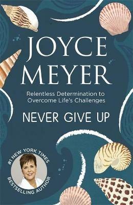 Never Give Up - Joyce Meyer - cover