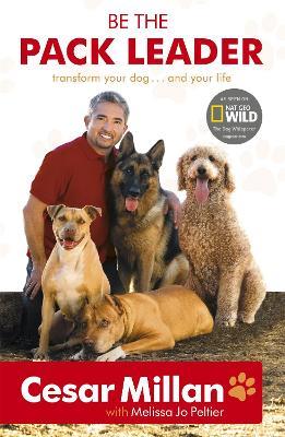 Be the Pack Leader - Cesar Millan - cover