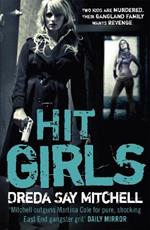 Hit Girls: A violent, gritty, must-read gangland thriller (Gangland Girls Book 3)