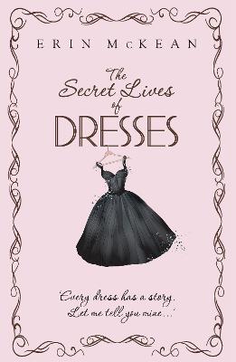 The Secret Lives of Dresses - Erin Mckean - cover