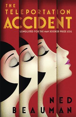 The Teleportation Accident - Ned Beauman - cover