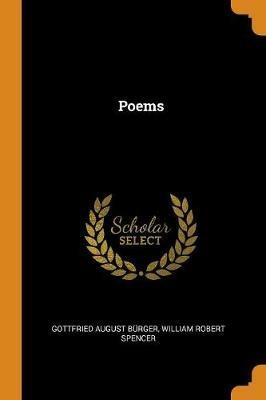 Poems - Gottfried August Burger,William Robert Spencer - cover