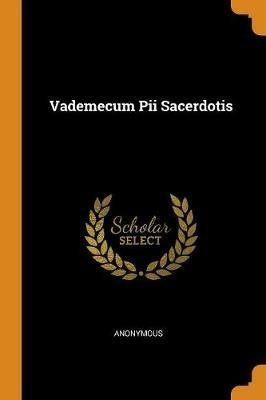 Vademecum Pii Sacerdotis - Anonymous - cover