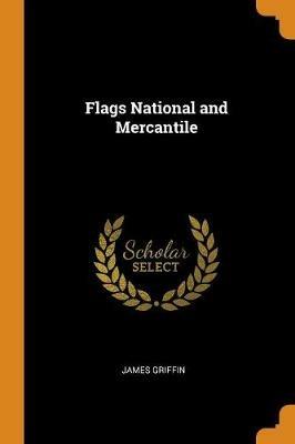 Flags National and Mercantile - James Griffin - cover