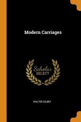 Modern Carriages - Walter Gilbey - cover