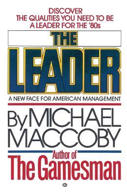 The Leader: A New Face for American Management - Michael Maccoby - cover