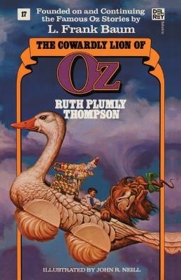 The Cowardly Lion of Oz: The Wonderful Oz Books, #17 - Ruth Plumly Thompson - cover