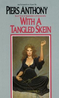 With a Tangled Skein - Piers Anthony - cover
