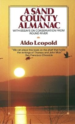 A Sand County Almanac: With Essays on Conservation from Round River - Aldo Leopold - cover