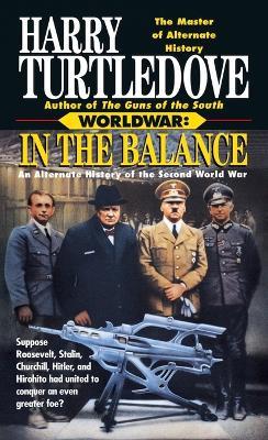 In the Balance (Worldwar, Book One) - Harry Turtledove - cover