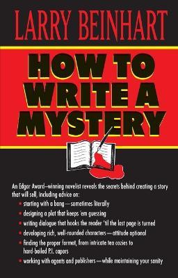 How to Write a Mystery - Larry Beinhart - cover