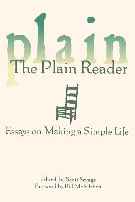 The Plain Reader: Essays on Making a Simple Life - Scott Savage - cover