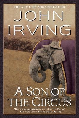A Son of the Circus: A Novel - John Irving - cover