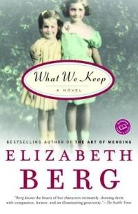 What We Keep: A Novel - Elizabeth Berg - cover