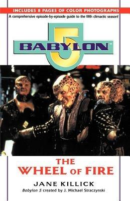 Babylon 5: The Wheel of Fire - Jane Killick - cover