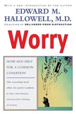 Worry: Hope and Help for a Common Condition