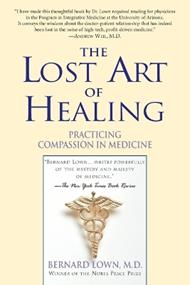 The Lost Art of Healing: Practicing Compassion in Medicine
