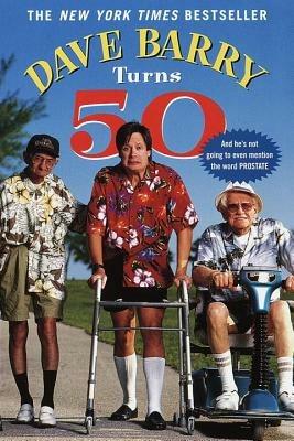 Dave Barry Turns Fifty - Dave Barry - cover