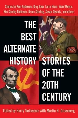The Best Alternate History Stories of the 20th Century: Stories - cover
