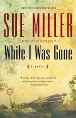 While I Was Gone: A Novel