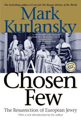A Chosen Few: The Resurrection of European Jewry - Mark Kurlansky - cover