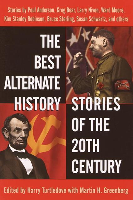 The Best Alternate History Stories of the 20th Century