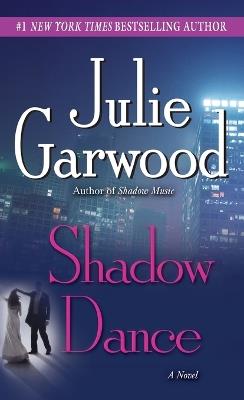 Shadow Dance: A Novel - Julie Garwood - cover
