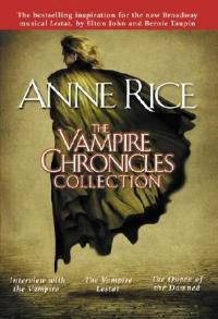 The Vampire Chronicles Collection: Interview with the Vampire, The Vampire Lestat, The Queen of the Damned - Anne Rice - cover